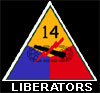14th Armored Tank Batallion. We were called the "Liberators." 